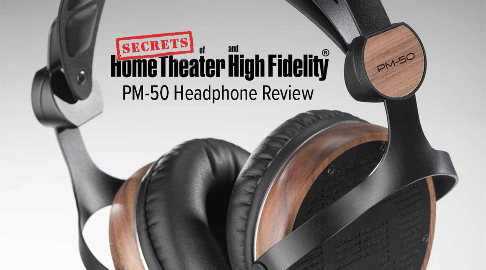 PM-50 Review by SECRETS of Home Theater & High-Fidelity: "Great value with high-end technology..."