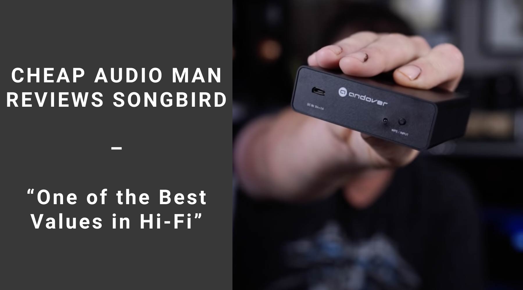 Songbird streamer review by Randy, the Cheap Audio Man
