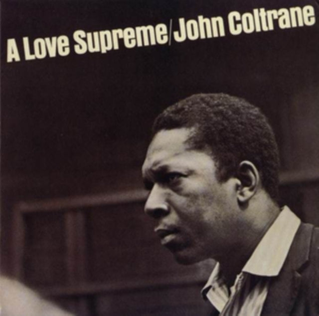 JOHN COLTRANE | A LOVE SUPREME