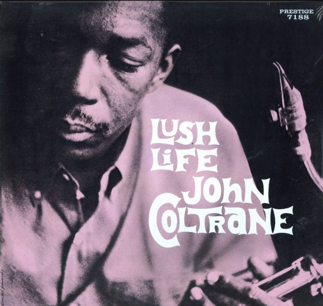JOHN COLTRANE | LUSH LIFE