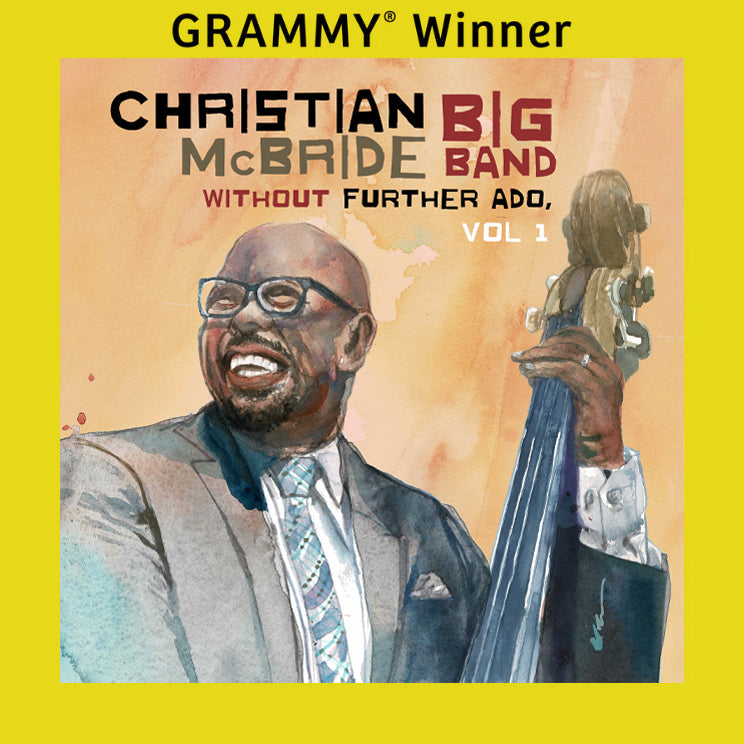 Christian McBride Big Band - Without Further Ado, Vol 1