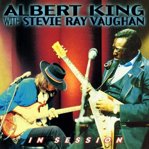 ALBERT KING / STEVIE RAY VAUGHAN- IN SESSION