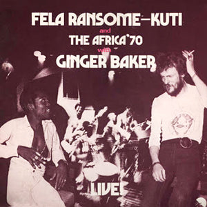 FELA KUTI -  FELA LIVE WITH GINGER BAKER