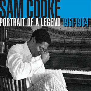 SAM COOKE - PORTRAIT OF A LEGEND: 1951 - 1964