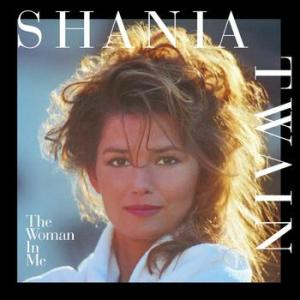 SHANIA TWAIN - WOMAN IN ME (DIAMOND EDITION)